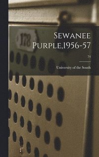 bokomslag Sewanee Purple,1956-57; 74