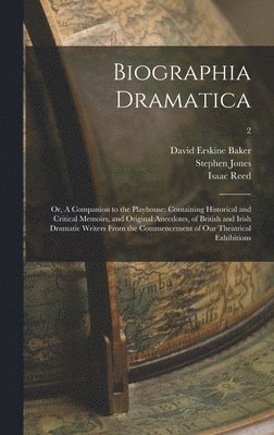 Biographia Dramatica; or, A Companion to the Playhouse 1