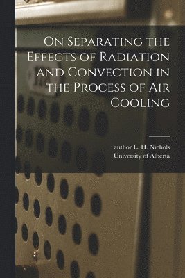 On Separating the Effects of Radiation and Convection in the Process of Air Cooling 1