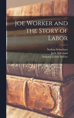 bokomslag Joe Worker and the Story of Labor