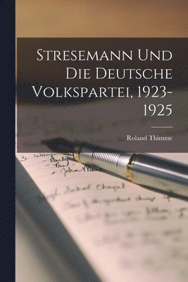 Stresemann Und Die Deutsche Volkspartei, 1923-1925 1