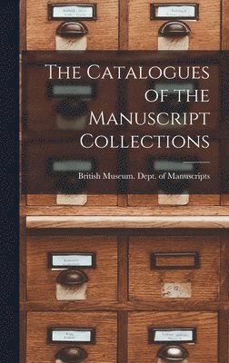 bokomslag The Catalogues of the Manuscript Collections