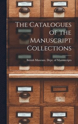 The Catalogues of the Manuscript Collections, Inbunden