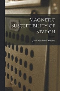 bokomslag Magnetic Susceptibility of Starch