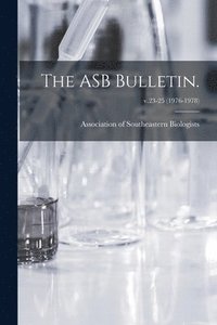 bokomslag The ASB Bulletin.; v.23-25 (1976-1978)