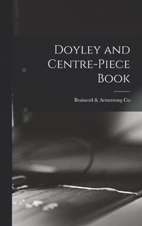bokomslag Doyley and Centre-piece Book