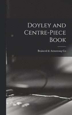 Doyley and Centre-piece Book 1