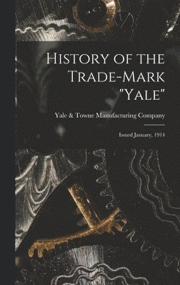 History of the Trade-mark &quot;Yale&quot; 1