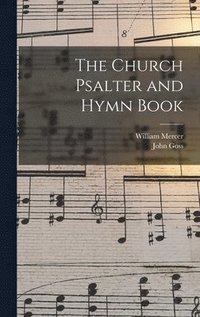 bokomslag The Church Psalter and Hymn Book