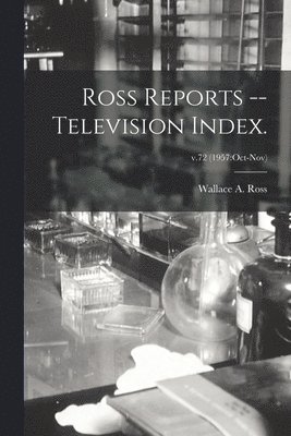 bokomslag Ross Reports -- Television Index.; v.72 (1957