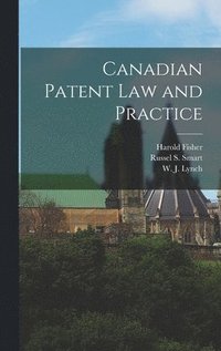 bokomslag Canadian Patent Law and Practice [microform]