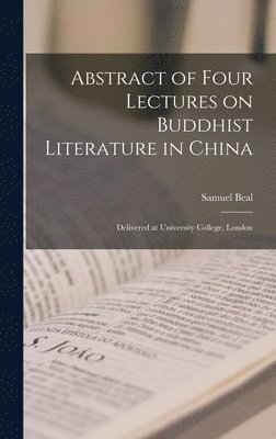 bokomslag Abstract of Four Lectures on Buddhist Literature in China