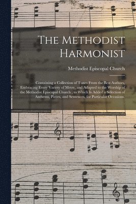Methodist Episcopal Church - Methodist Harmonist, Häftad