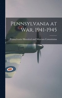 bokomslag Pennsylvania at War, 1941-1945