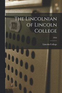 bokomslag The Lincolnian of Lincoln College; 1944