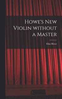 bokomslag Howe's New Violin Without a Master