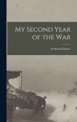 My Second Year of the War [microform] 1