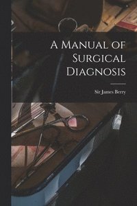 bokomslag Manual of Surgical Diagnosis