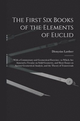 The First Six Books of the Elements of Euclid 1