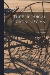 bokomslag Periodical Cicada in W. Va.; 50