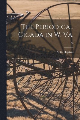 The Periodical Cicada in W. Va.; 50 1