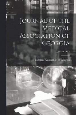 Journal of the Medical Association of Georgia; 9, (1919-1920) 1