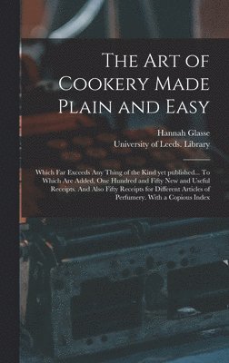 The Art of Cookery Made Plain and Easy 1
