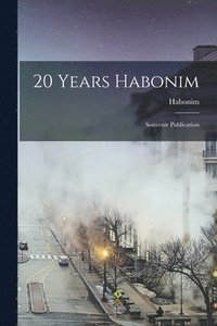 bokomslag 20 Years Habonim: Souvenir Publication