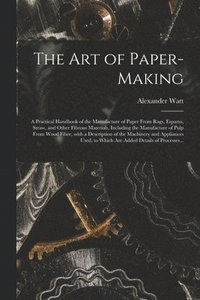 bokomslag The Art of Paper-making