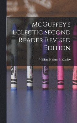 McGuffey's Eclectic Second Reader Revised Edition 1