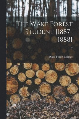 Wake Forest College - Wake Forest Student [1887-1888]; 7, Häftad