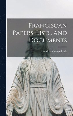 Franciscan Papers, Lists, and Documents 1