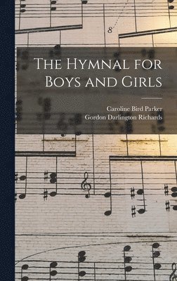 The Hymnal for Boys and Girls 1