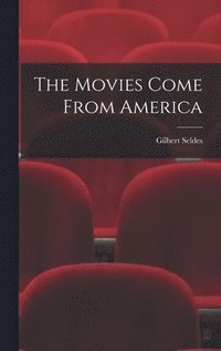 bokomslag The Movies Come From America