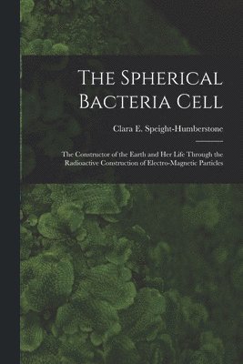 bokomslag Spherical Bacteria Cell [microform]