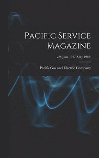 bokomslag Pacific Service Magazine; v.9 (June 1917-May 1918)