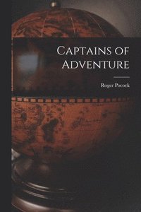 bokomslag Captains of Adventure [microform]