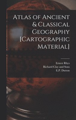 bokomslag Atlas of Ancient & Classical Geography [cartographic Material]