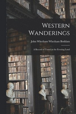 bokomslag Western Wanderings