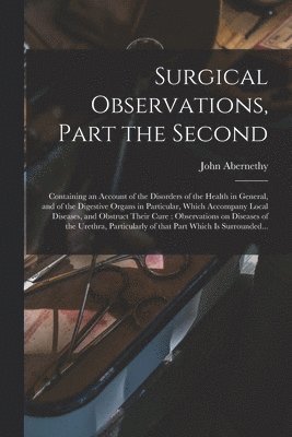 Surgical Observations, Part the Second