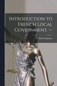 bokomslag Introduction to French Local Government. --