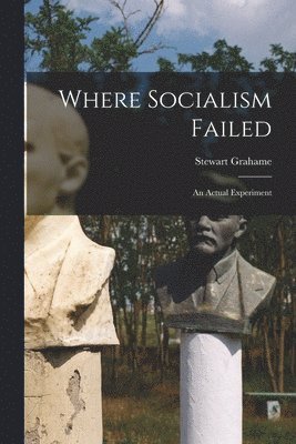 Where Socialism Failed 1