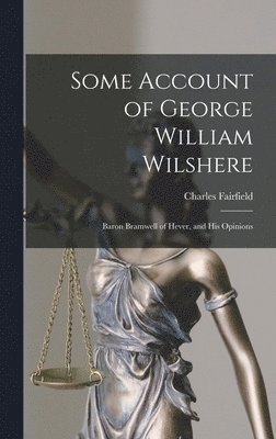 bokomslag Some Account of George William Wilshere