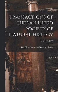bokomslag Transactions of the San Diego Society of Natural History; v.16 (1970-1972)