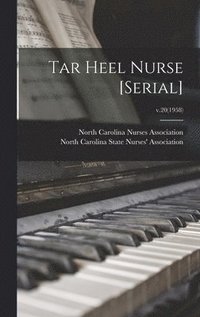bokomslag Tar Heel Nurse [serial]; v.20(1958)