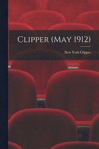 bokomslag Clipper (May 1912)