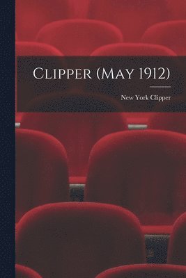 bokomslag Clipper (May 1912)