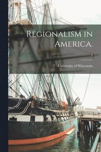 bokomslag Regionalism in America.; 0