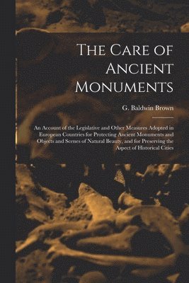 The Care of Ancient Monuments 1