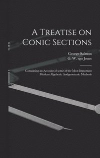 bokomslag A Treatise on Conic Sections
